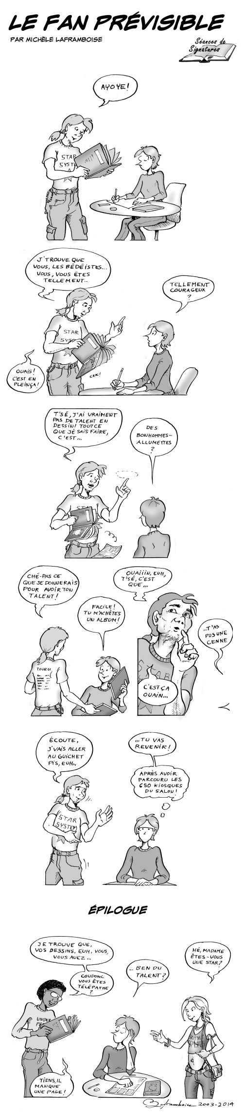 Le fan prévisible  dans toue sa splendeur! un comic par Michèle Laframboise