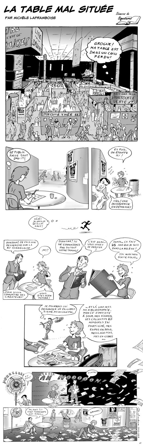 La table mal située, une autre joie séances de signatures!