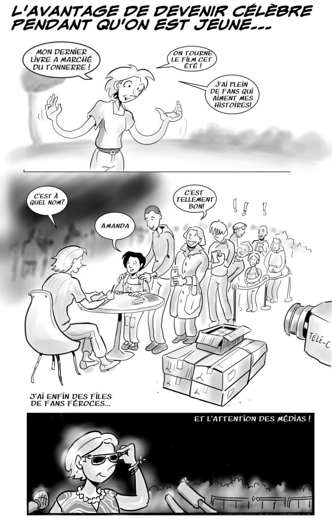 Michèle devenue célèbre (enfin!) récolte le fruits de ses labeurs